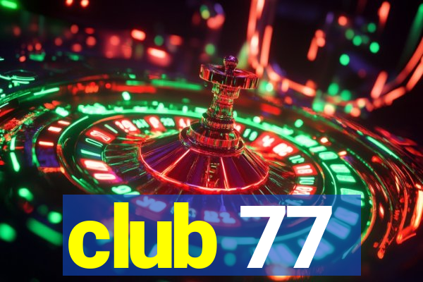 club 77